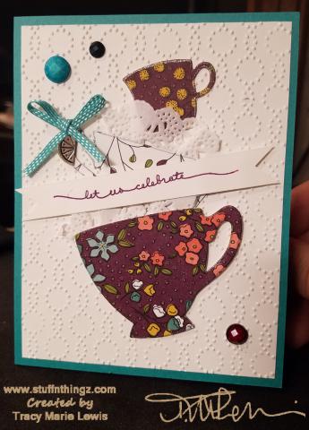 Tea Cup Celebrate Card #1 | Tracy Marie Lewis | www.stuffnthingz.com
